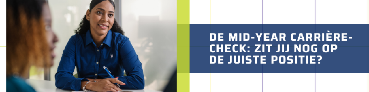 De mid-year carrière-check: Zit jij nog op de juiste positie?