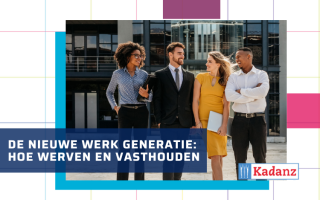 De nieuwe werk generatie: hoe werven en vasthouden