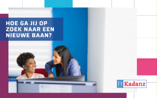 Hoe ga jij op zoek naar een nieuwe baan?