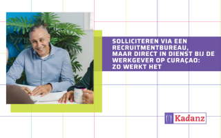 Solliciteren via een recruitmentbureau, maar direct in dienst bij de werkgever op Curaçao: zo werkt het